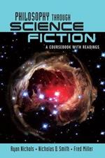 Philosophy Through Science Fiction: A Coursebook with Readings