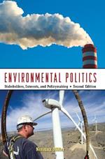 Environmental Politics: Stakeholders, Interests, and Policymaking