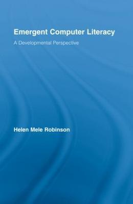 Emergent Computer Literacy: A Developmental Perspective - Helen Mele Robinson - cover