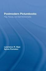 Postmodern Picturebooks: Play, Parody, and Self-Referentiality