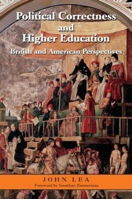 Political Correctness and Higher Education: British and American Perspectives - John Lea - cover