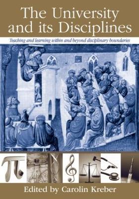 The University and its Disciplines: Teaching and Learning within and beyond disciplinary boundaries - Carolin Kreber - cover