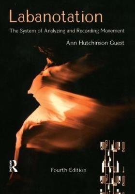 Labanotation: The System of Analyzing and Recording Movement - Ann Hutchinson Guest - cover