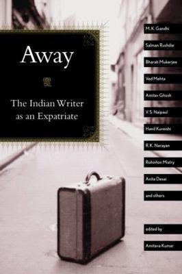 Away: The Indian Writer as an Expatriate - cover