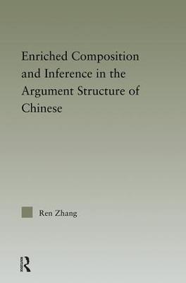 Enriched Composition and Inference in the Argument Structure of Chinese - Ren Zhang - cover