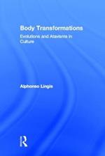 Body Transformations: Evolutions and Atavisms in Culture