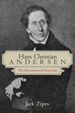 Hans Christian Andersen: The Misunderstood Storyteller