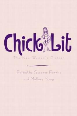 Chick Lit: The New Woman's Fiction - cover