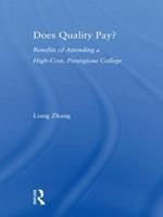Does Quality Pay?: Benefits of Attending a High-Cost, Prestigious College