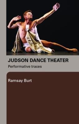 Judson Dance Theater: Performative Traces - Ramsay Burt - cover