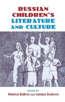 Russian Children's Literature and Culture - cover
