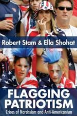 Flagging Patriotism: Crises of Narcissism and Anti-Americanism