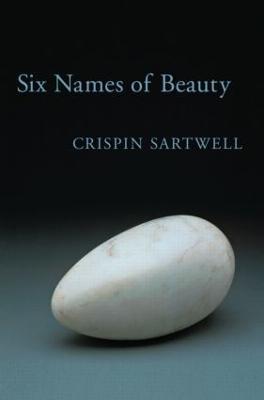 Six Names of Beauty - Crispin Sartwell - cover