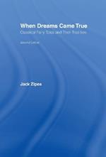 When Dreams Came True: Classical Fairy Tales and Their Tradition