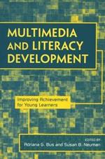 Multimedia and Literacy Development: Improving Achievement for Young Learners