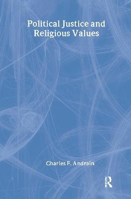 Political Justice and Religious Values - Charles Andrain - cover