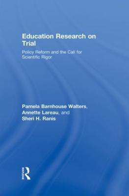 Education Research On Trial: Policy Reform and the Call for Scientific Rigor - cover