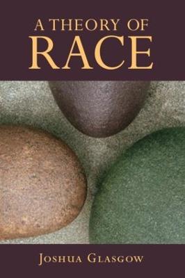 A Theory of Race - Joshua Glasgow - cover