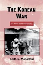 The Korean War: An Annotated Bibliography