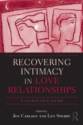 Recovering Intimacy in Love Relationships: A Clinician's Guide - cover