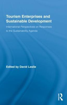 Tourism Enterprises and Sustainable Development: International Perspectives on Responses to the Sustainability Agenda - cover