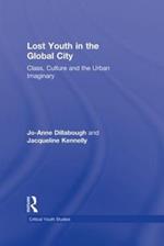Lost Youth in the Global City: Class, Culture, and the Urban Imaginary