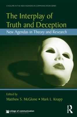 The Interplay of Truth and Deception: New Agendas in Theory and Research - cover