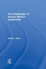 The Challenges of School District Leadership