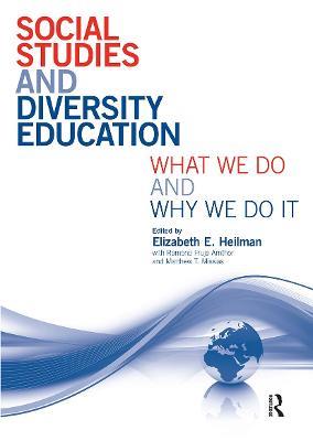 Social Studies and Diversity Education: What We Do and Why We Do It - cover