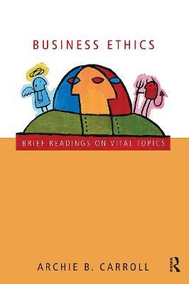 Business Ethics: Brief Readings on Vital Topics - Archie B. Carroll - cover