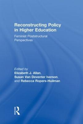 Reconstructing Policy in Higher Education: Feminist Poststructural Perspectives - cover