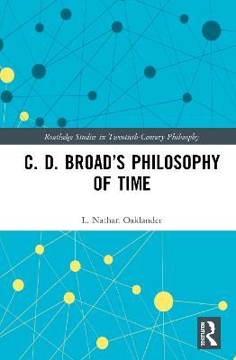 C. D. Broad’s Philosophy of Time - L. Nathan Oaklander - cover