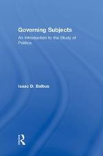 Governing Subjects: An Introduction to the Study of Politics
