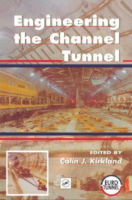 Engineering the Channel Tunnel - cover