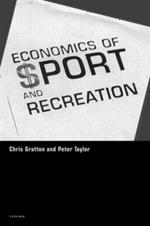 The Economics of Sport and Recreation: An Economic Analysis