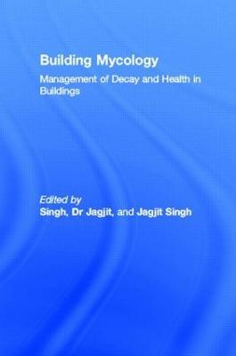 Building Mycology: Management of Decay and Health in Buildings - cover