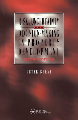 Risk, Uncertainty and Decision-Making in Property - P. Byrne - cover