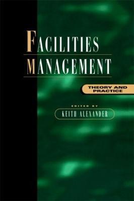 Facilities Management: Theory and Practice - cover