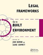 Legal Frameworks for the Built Environment