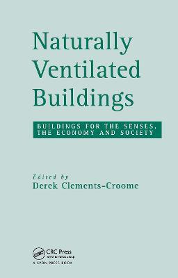 Naturally Ventilated Buildings: Building for the senses, the economy and society - cover