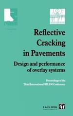 Reflective Cracking in Pavements: Design and performance of overlay systems