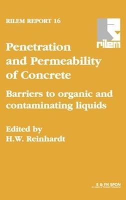 Penetration and Permeability of Concrete: Barriers to organic and contaminating liquids - cover