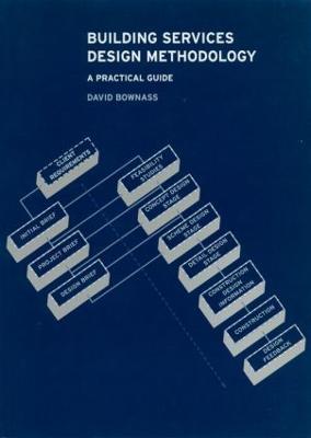 Building Services Design Methodology: A Practical Guide - David Bownass,D. Bownass - cover