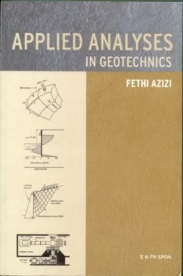 Applied Analyses in Geotechnics - Fethi Azizi - cover