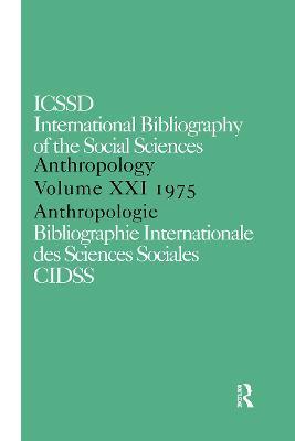 IBSS: Anthropology: 1975 Vol 21 - International Committee for Social Science Information and Documentation - cover