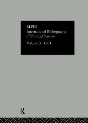 IBSS: Political Science: 1961 Volume 10 - International Committee for Social Science Information and Documentation - cover