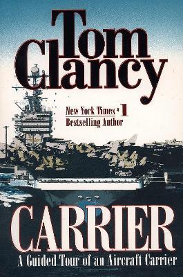 Carrier: A Guided Tour of an Aircraft Carrier - Tom Clancy - cover