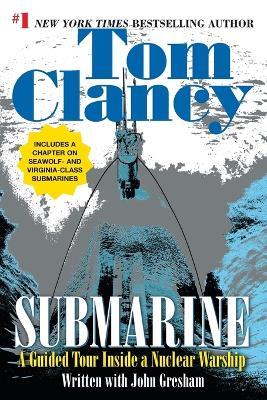 Submarine: A Guided Tour Inside a Nuclear Warship - Tom Clancy,John Gresham - cover