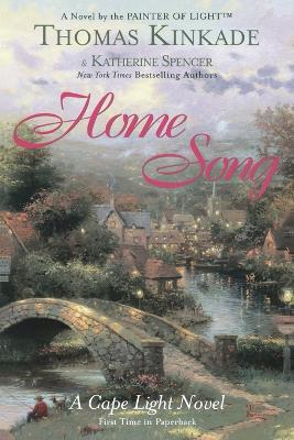 Home Song: A Cape Light Novel - Thomas Kinkade,Katherine Spencer - cover