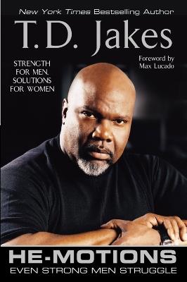 He-motions: Even Strong Men Struggle - T.D Jakes - cover